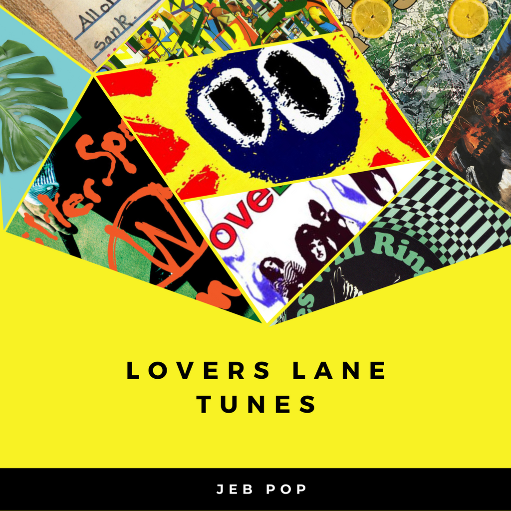 Lovers Lane Tunes Playlist -  Brit Pop, Shoegaze, Antipodean Indie, Slacker Rock, New Wave and Post Punk tunes