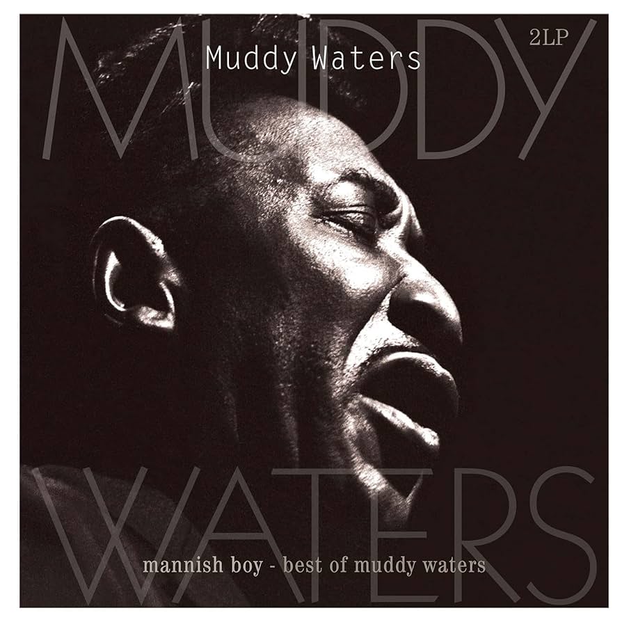 Mannish Boy - Best Of Muddy Waters