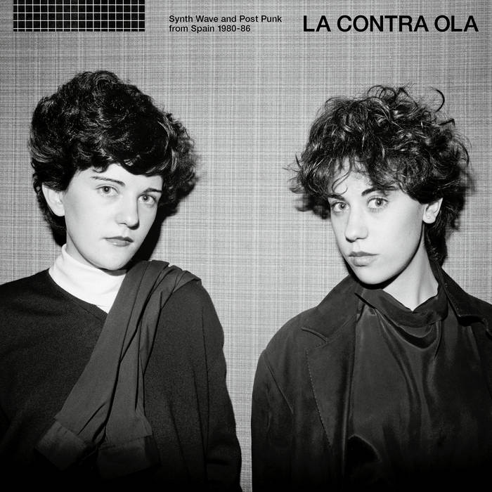 La Contra Ola Synth Pop & Post Punk From Spain 1980 - 1986