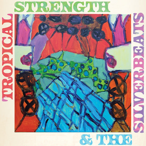 Tropical Strength & The Silverbeats (PRE ORDER)