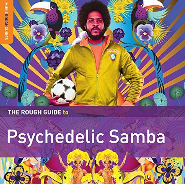 Rough Guide To Psychedlic Samba