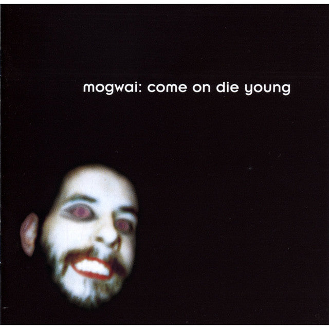 Come On Die Young