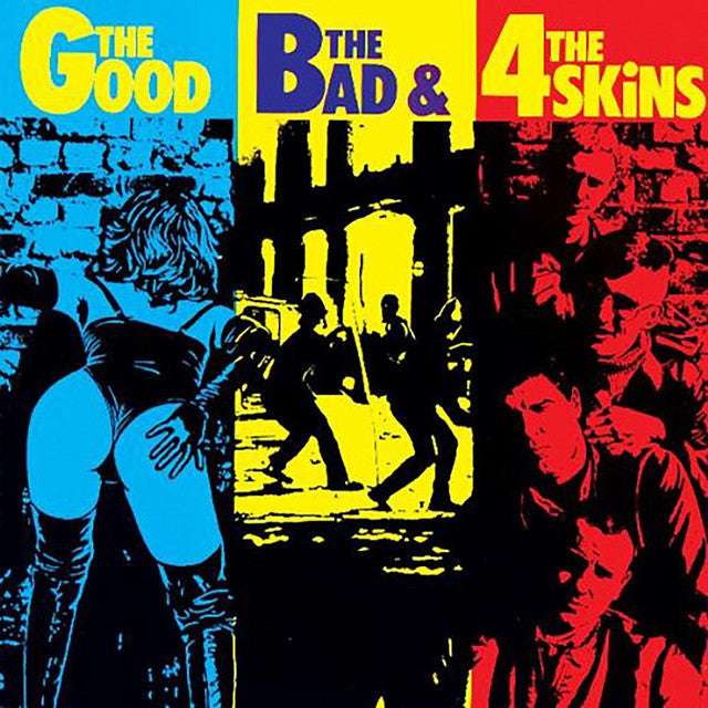 The Good, The Bad & The 4 Skins
