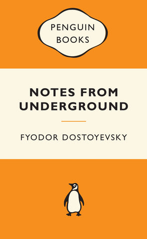 Notes from Underground - Fyodor Dostoyevsky