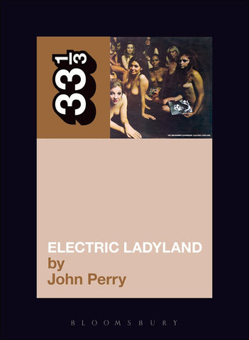 Jimi Hendrix's Electric Ladyland - John Perry