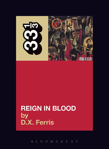 Slayer's Reign in Blood - D.X. Ferris