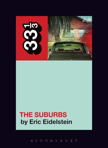 Arcade Fire’s The Suburbs - Eric Eidelstein