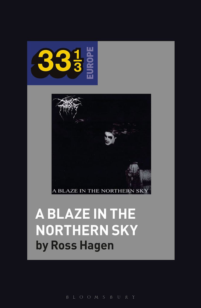 Darkthrone’s A Blaze in the Northern Sky - Ross Hagen