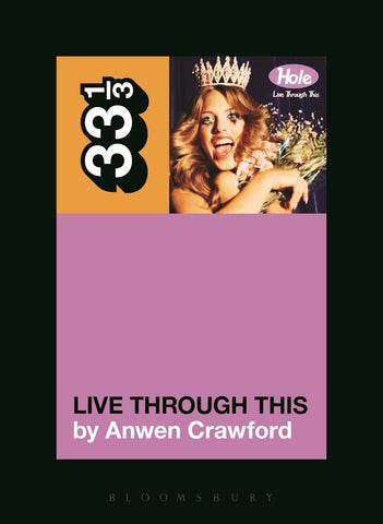 Hole's Live Through This - Anwen Crawford