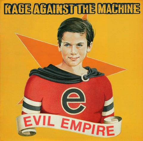 Rage Against The Machine / Evil Empire