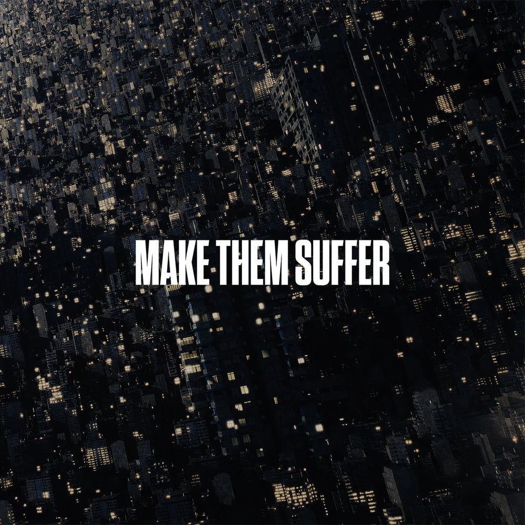 Make Them Suffer