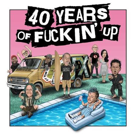 40 Years Of Fucking Up