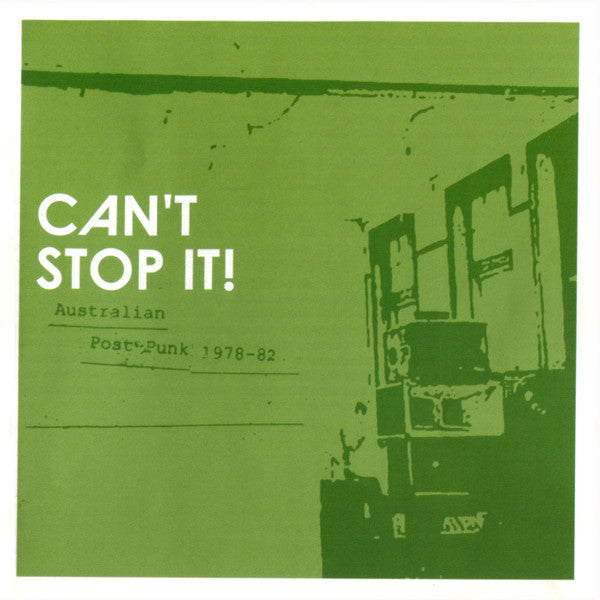 Can't Stop It Australian Post-Punk 1978-82 