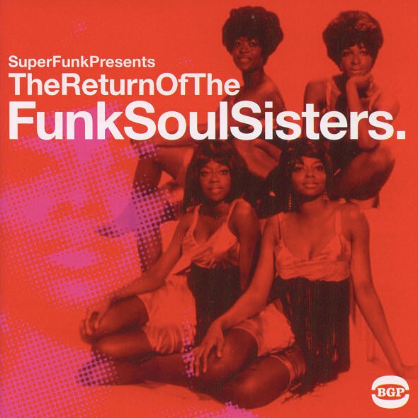 THE RETURN OF THE FUNK SOUL SISTERS