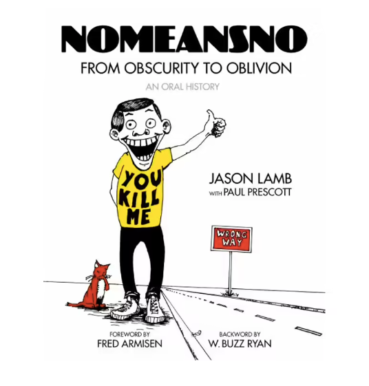 NoMeansNo From Obscurity to Oblivion: An Oral History