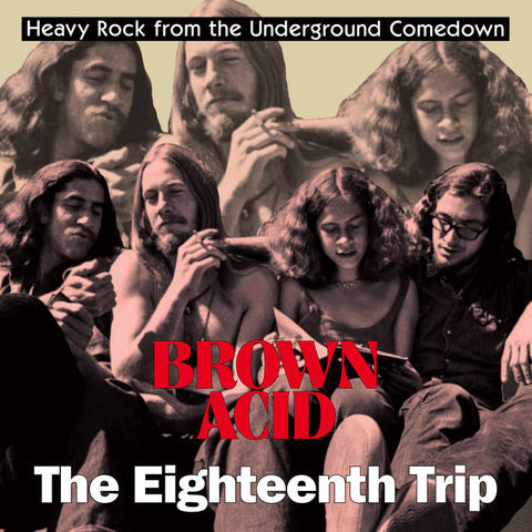 Brown Acid: The Eighteenth Trip