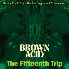 Brown Acid: The Fifteenth Trip