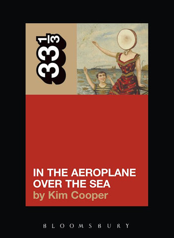 Neutral Milk Hotel's In the Aeroplane Over the Sea - Kim Cooper