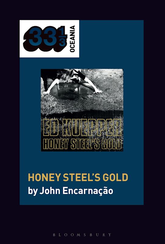 Ed Kuepper's Honey Steel's Gold - John Encarnação