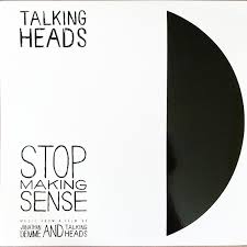 Stop Making Sense (Music From A Film By Jonathan Demme And Talking Heads)