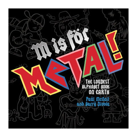 M is for Metal - The Loudest Alphabet Book on Earth