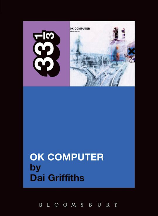 Radiohead's OK Computer - Dai Griffiths