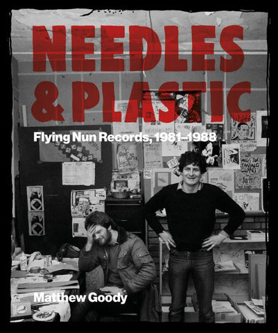 Needles & Plastic - Flying Nun Records, 1981-1988