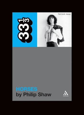 Patti Smith's Horses - Philip Shaw