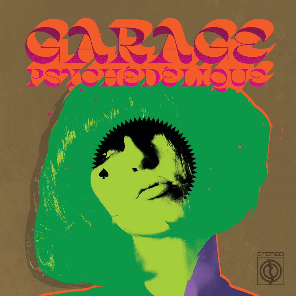 Garage Psychédélique - The Best of Garage Psych and Pzyk Rock 1965-2019