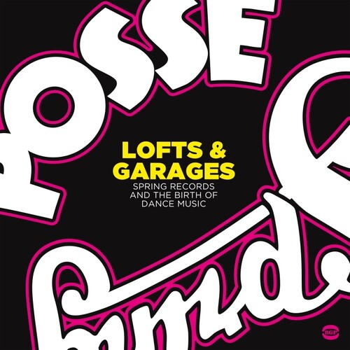 Lofts & Garages: Spring Records & The Birth Of Dance
