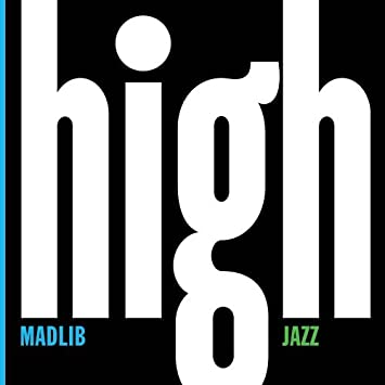 Madilb Medicine Show #7: hIGH JAzz