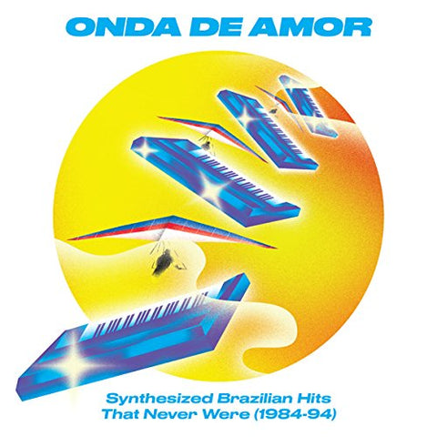 Onda De Amor,  Synthesized Brazilian Hits That Never Were (1984-94)