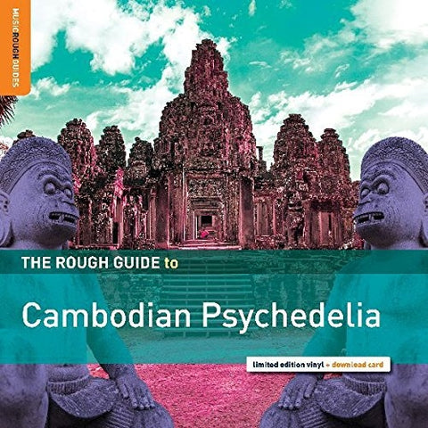 The Rough Guide To Cambodian Psychedelia