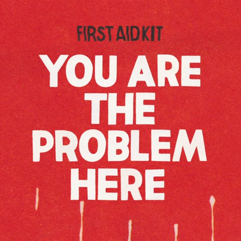 You Are The Problem