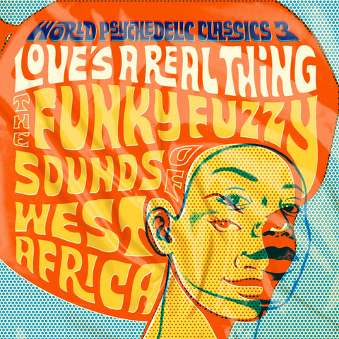 World Psychedelic Classics, Vol. 3: Love's a Real Thing