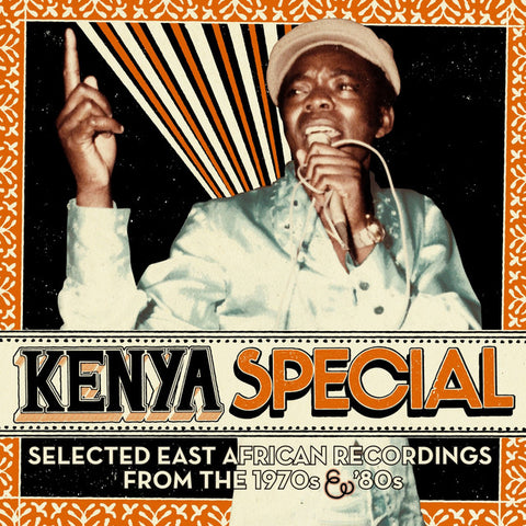 Kenya Special: Selected East Africian Recordings From The 1970s and 80s