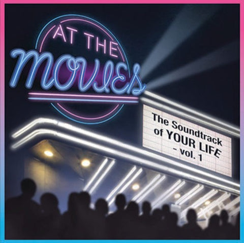 At the movies the Soundtrack of your life - Vol. 1