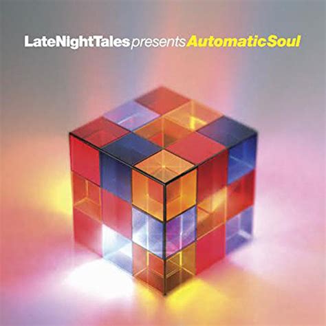 Late Night Tales present Automatic Soul