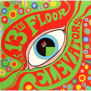 The Psychedelic Sounds Of The 13th Floor Elevators