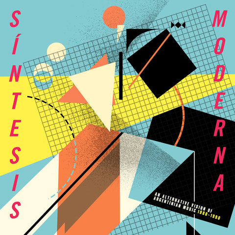 Sintesis Moderna An Alternative Vision of Argentinian Music 1980 - 1990